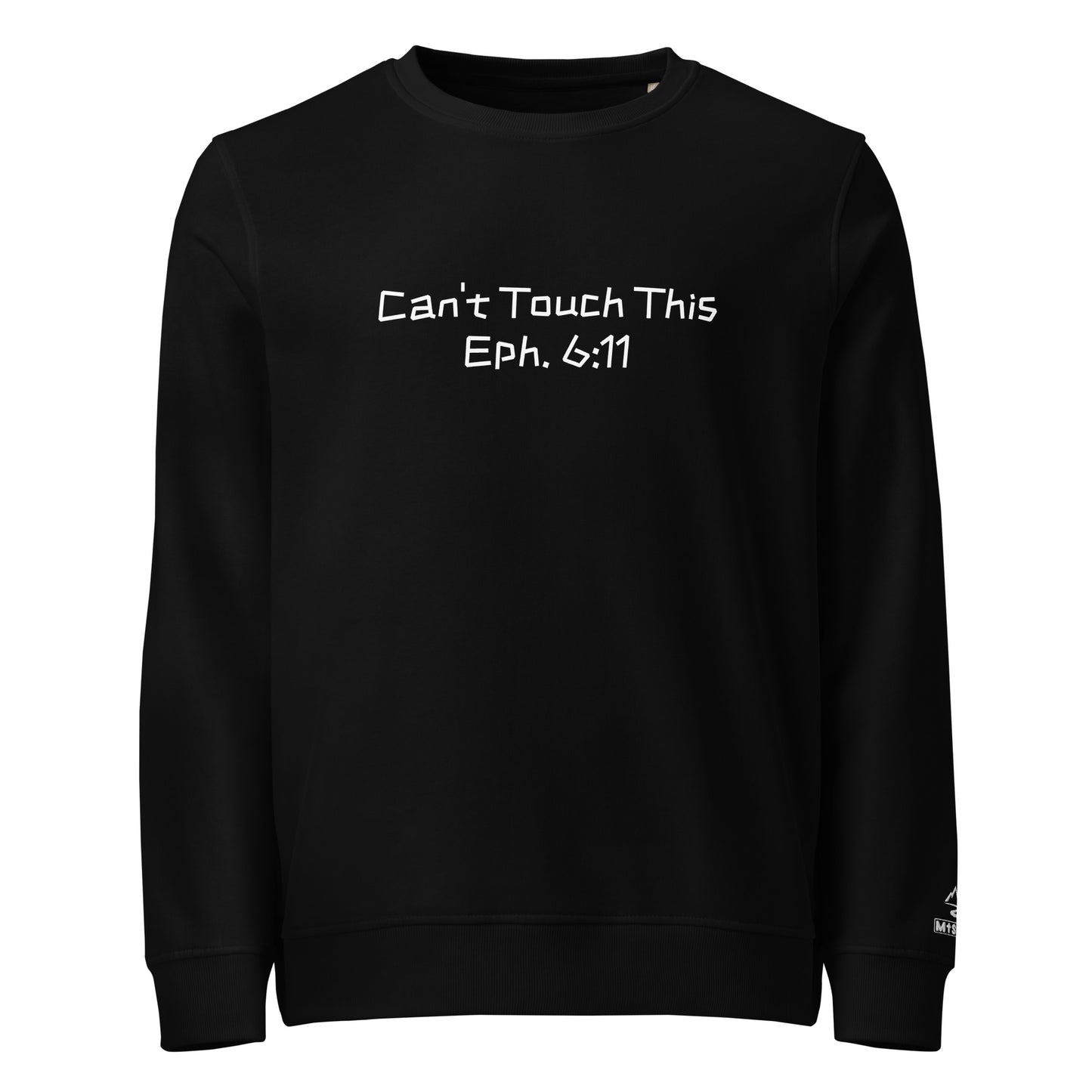 Unisex Organic Sweatshirt – “Can’t Touch This” (Eph. 6:11)