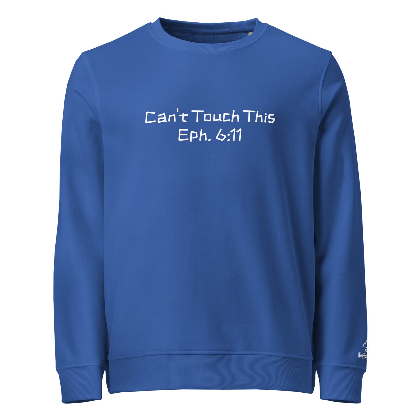 Unisex Organic Sweatshirt – “Can’t Touch This” (Eph. 6:11)