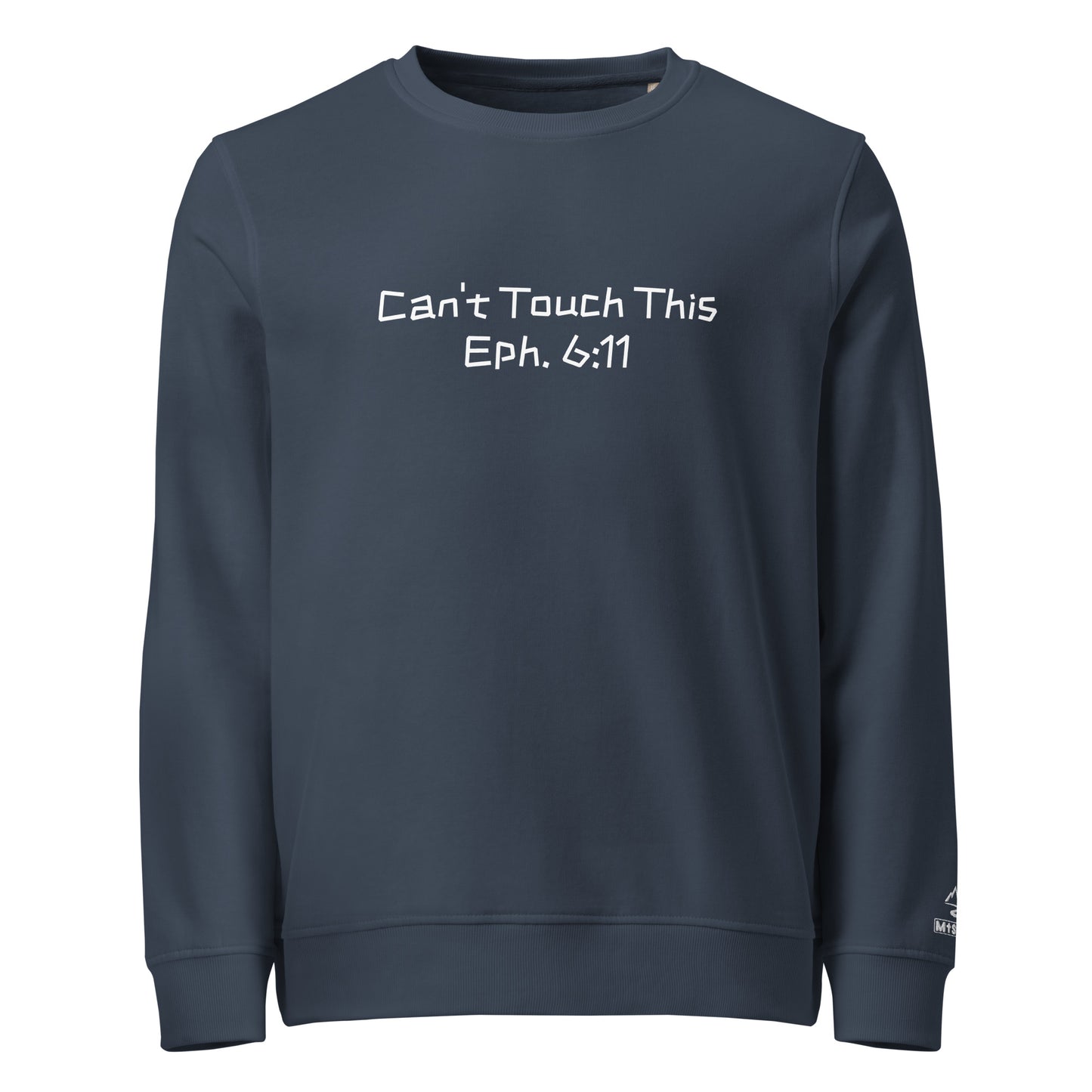 Unisex Organic Sweatshirt – “Can’t Touch This” (Eph. 6:11)
